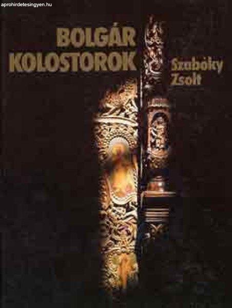 Bolgár kolostorok - Szabóky Zsolt