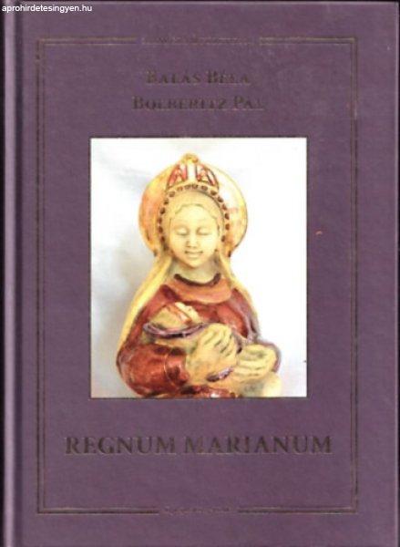 Regnum Marianum - Balás Béla, Bolberitz Pál