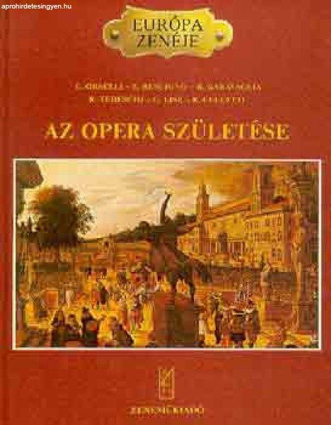 Az opera születése (Európa zenéje) - Orselli, Rescigno, Garavaglia