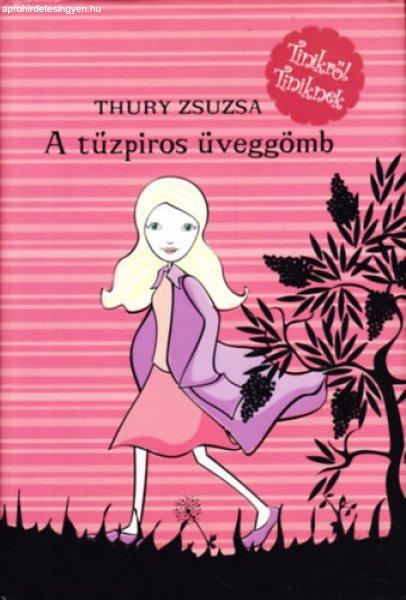 A tűzpiros üveggömb - Thury Zsuzsa