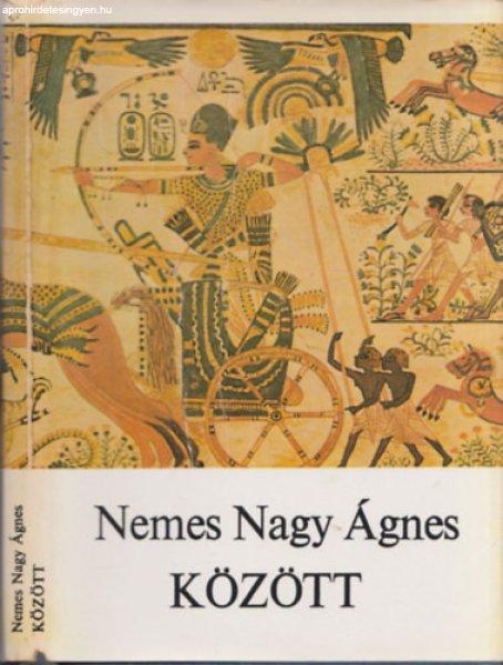 Között - Nemes Nagy Ágnes