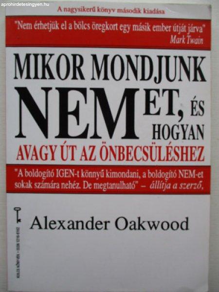 Mikor mondjunk NEMet, és hogyan? avagy: út az önbecsüléshez - Alexander
Oakwood