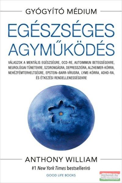 Anthony William - Egészséges agyműködés