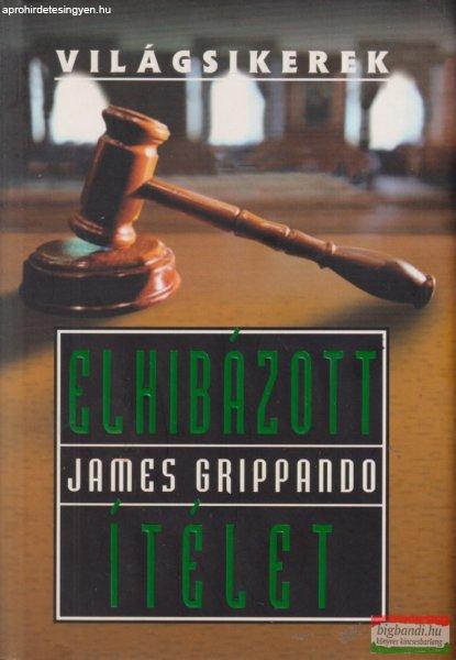 James Grippando - Elhibázott ítélet