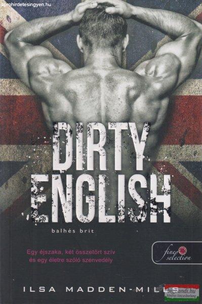 Ilsa Madden-Mills - Dirty English - Balhés brit 