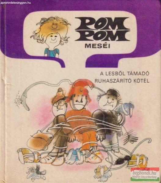 Csukás István - Pom Pom meséi - Lesbőltámadó Ruhaszárítókötél 