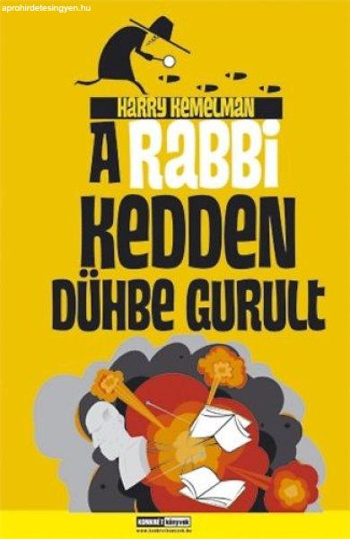 A rabbi kedden dühbe gurult - Harry Kemelman