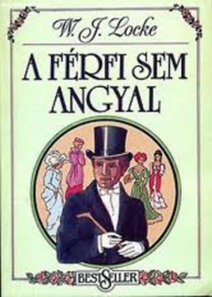 A férfi sem angyal - W.J. Locke