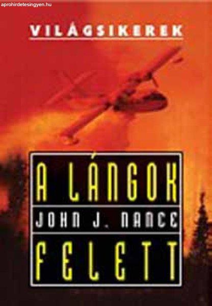 A lángok felett - John J. Nance