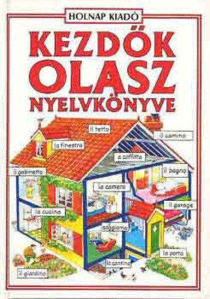 Kezdők olasz nyelvkönyve - Lénárd Csilla, Helen Davies, Giovanna Iannaco,
Nicole Irving