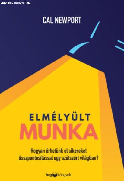 Elmélyült munka - Cal Newport