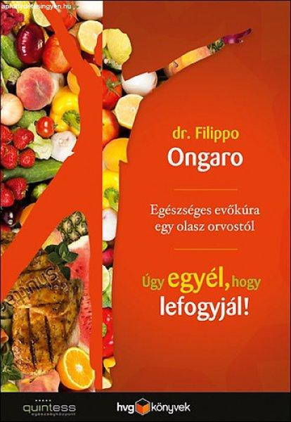 Úgy egyél, hogy lefogyjál! - Dr. Filippo Ongaro