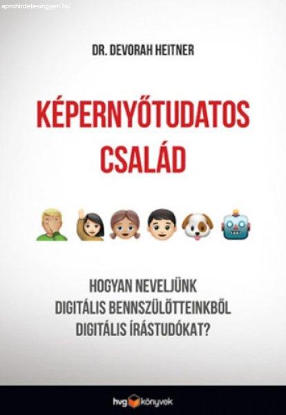 Képernyőtudatos család - Heitner, Dr.devorah