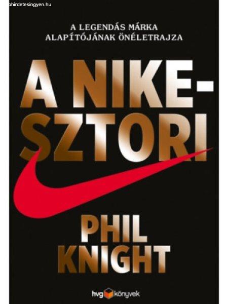 A Nike-sztori - Keménytáblás - Knight, Phil