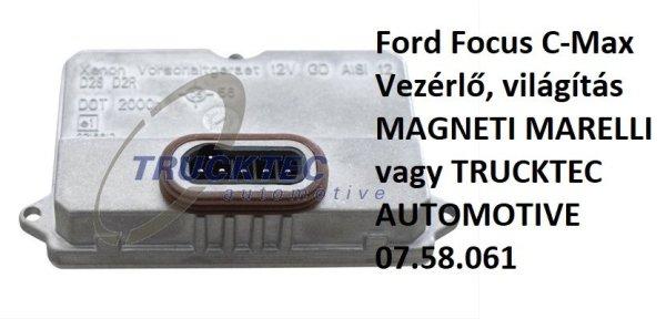 Ford Focus C-Max Vezérlő, világítás MAGNETI MARELLI vagy TRUCKTEC
AUTOMOTIVE 07.58.061