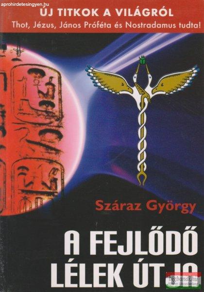 Száraz György - A fejlődő lélek útja 