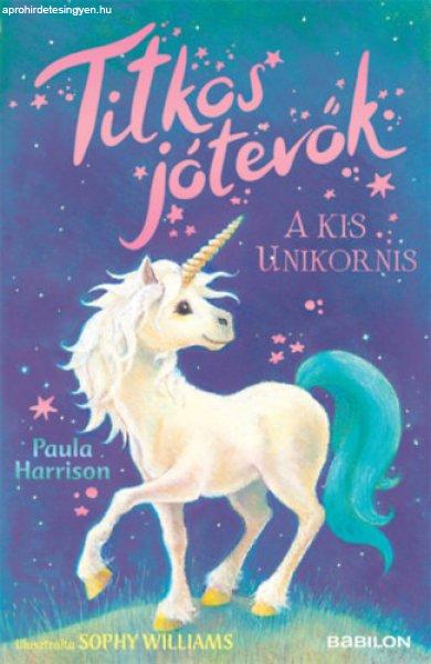 Titkos jótevők - A kis unikornis - Paula Harrison