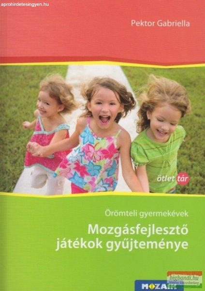 Pektor Gabriella - Mozgásfejlesztő játékok gyűjteménye - MS-9341