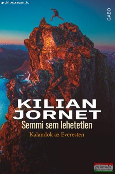 Kilian Jornet - Semmi sem lehetetlen - Kalandok az Everesten