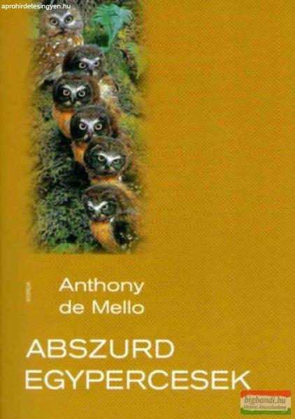 Anthony de Mello - Abszurd egypercesek