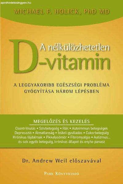 A nélkülözhetetlen D-vitamin - Michael F. Holick