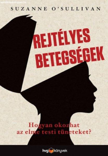 Rejtélyes betegségek - Suzanne O'Sullivan