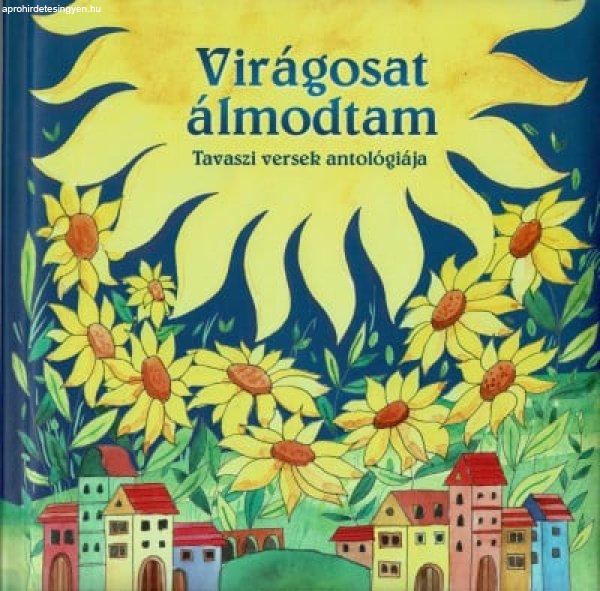 Magyar klasszikusok - Virágosat álmodtam