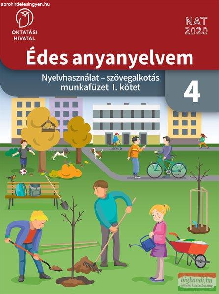 Édes anyanyelvem - Nyelvhasználat - szövegalkotás munkafüzet 4. I. kötet -
OH-MNY04MA/I