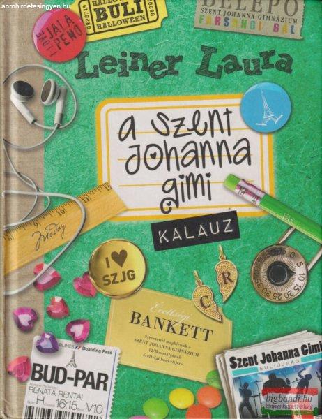 Leiner Laura - A Szent Johanna gimi - Kalauz