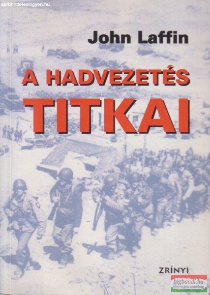 John Laffin - A hadvezetés titkai