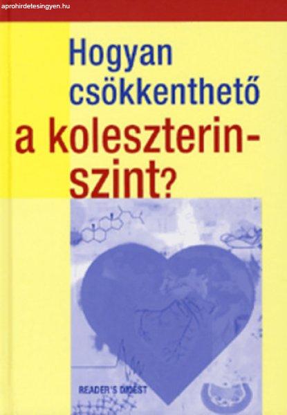 Hogyan csökkenthető a koleszterinszint? -