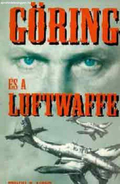 Göring és a Luftwaffe - Edwin P. Hoyt