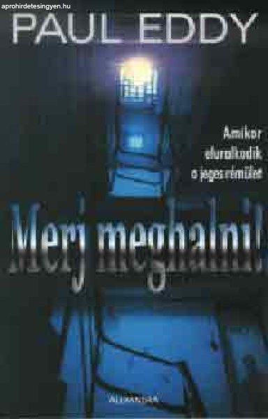 Merj meghalni! - Paul Eddy