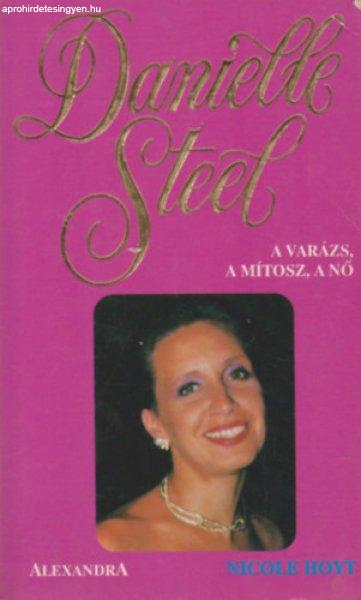 Danielle Steel - A varázs, a mítosz, a nő - Nicole Hoyt