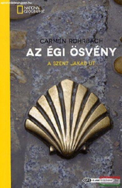 Carmen Rohrbach - Az égi ösvény - A Szent Jakab-út