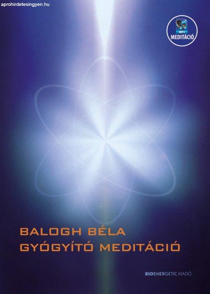 Balogh Béla Gyógyító meditáció 