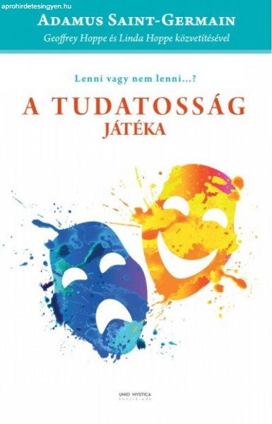 A tudatosság játéka - Lenni vagy nem lenni...?
