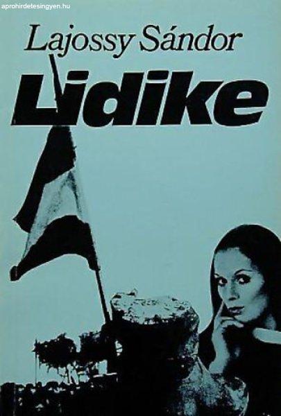 Lidike (Történelmi regény 1956-ról) Lajossy Sándor