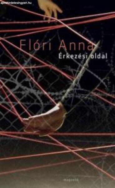 Flóri Anna: Érkezési oldal Jó állapotú szépséghibás