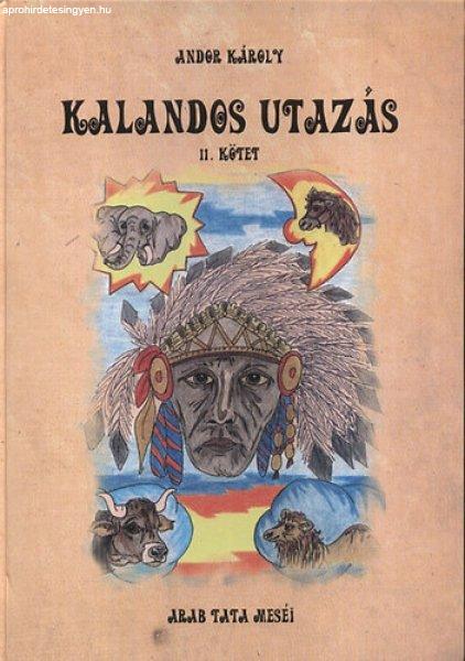 Andor Károly: Kalandos utazás II. (Arab tata meséi)