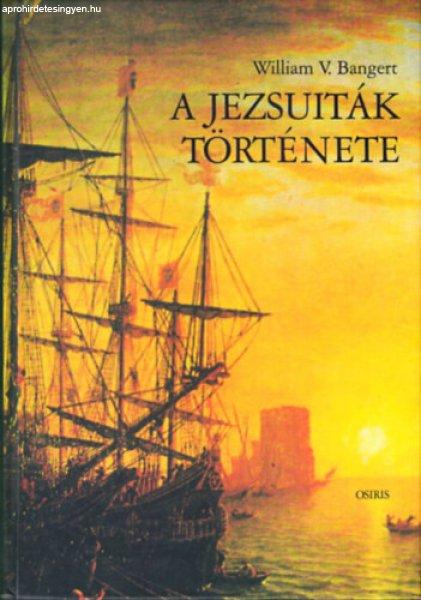 A jezsuiták története - William V. Bangert