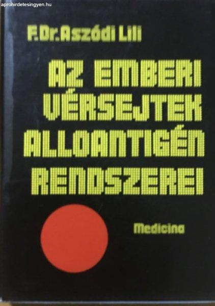 Az emberi vérsejtek alloantigén-rendszerei - F. Dr. Aszódi Lili