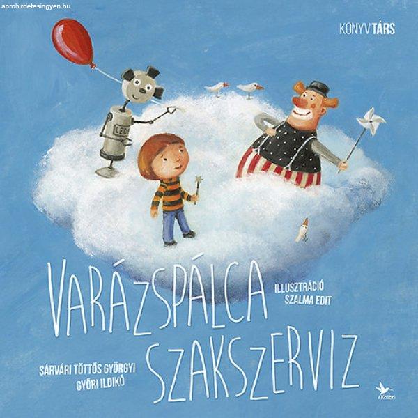 Varázspálca szakszerviz - Győri Ildikó, Sárvári Györgyi