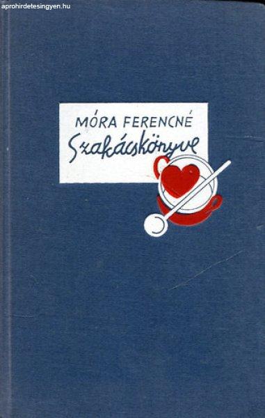 Móra Ferencné szakácskönyve - Móra Ferencné