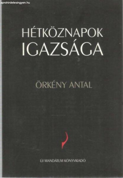 Hétköznapok igazsága - Örkény Antal