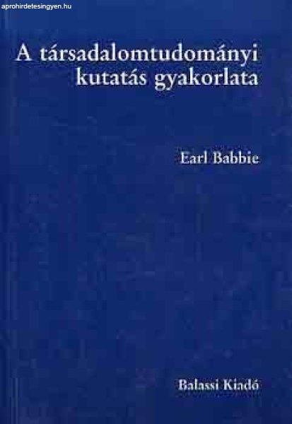 A társadalomtudományi kutatás gyakorlata - Earl Babbie