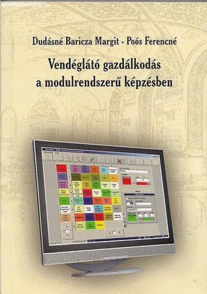 Vendéglátó gazdálkodás a modulrendszerű képzésben - Dudásné Baricza
Margit; Poós Ferencné