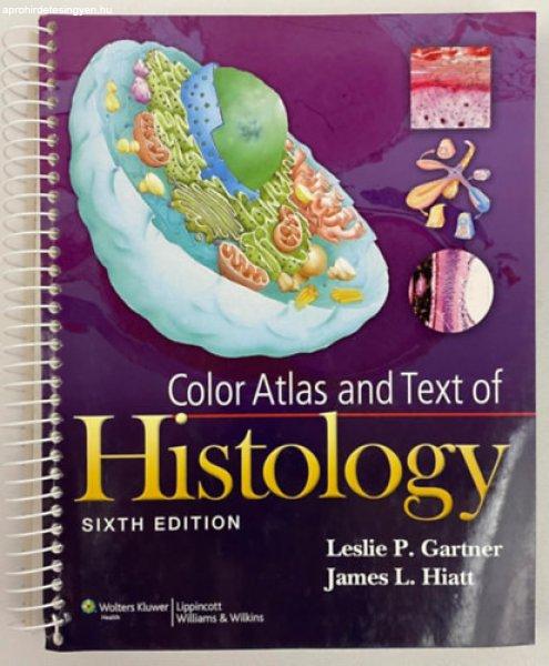 Color Atlas and Text of Histology - Ph.D. Gartner Leslie P. - Ph.D. Hiatt James
L.