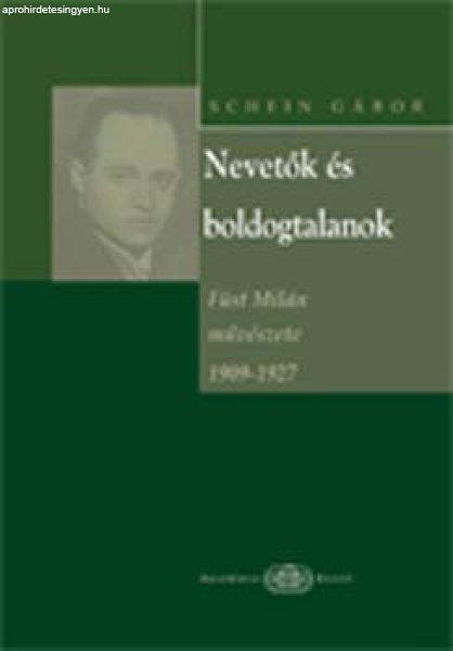 Nevetők és boldogtalanok - Füst Milán művészete 1909-1927 - Schein Gábor