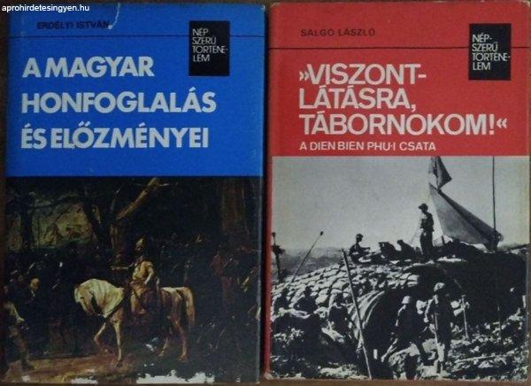 A magyar honfoglalás és előzményei + "Viszontlátásra,
tábornokom!" - A Dien Bien Phu-i csata (2 kötet a Népszerű Történelem
sorozatból) - 